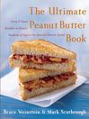 The Ultimate Peanut Butter Book By Bruce Weinstein